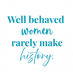 Well Behaved Women